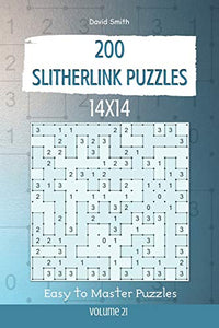 Slitherlink Puzzles - 200 Easy to Master Puzzles 14x14 vol.21 