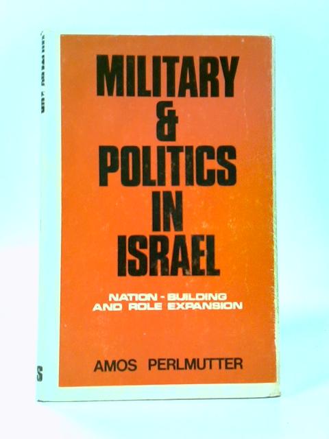 Military and Politics in Israel