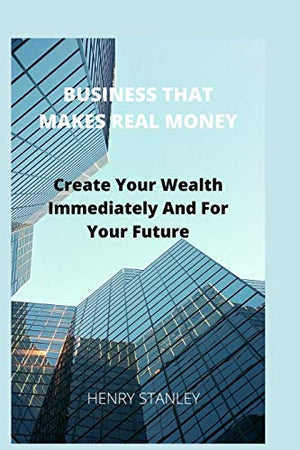 Business That Make Real Money