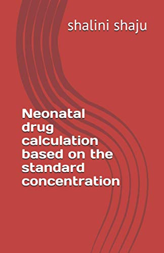 Neonatal drug calculation based on the standard concentration