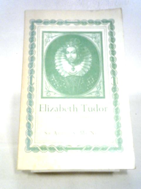 Elizabeth Tudor: The Lonely Queen