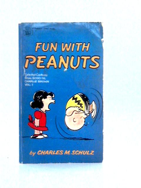 Fun With Peanuts Selected Cartoons From Good Ol' Charlie Brown, Volume I