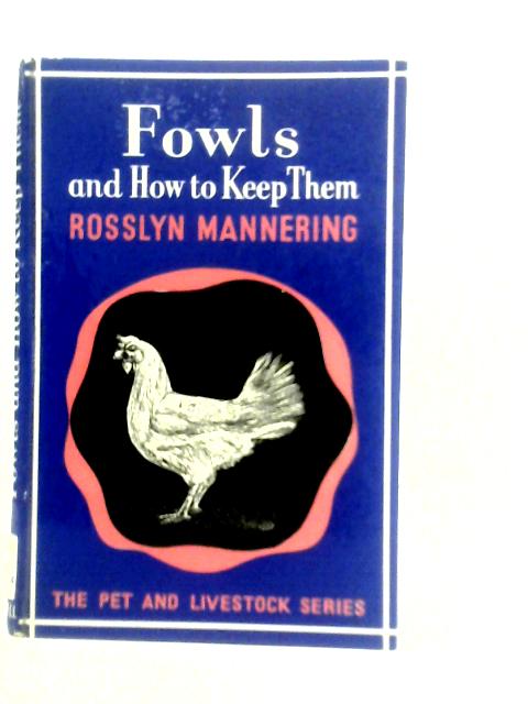 Fowls And How To Keep Them