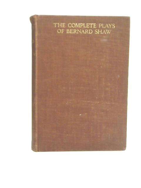 The Complete Plays Of Bernard Shaw
