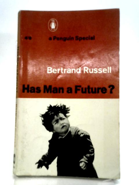 Has man a future?