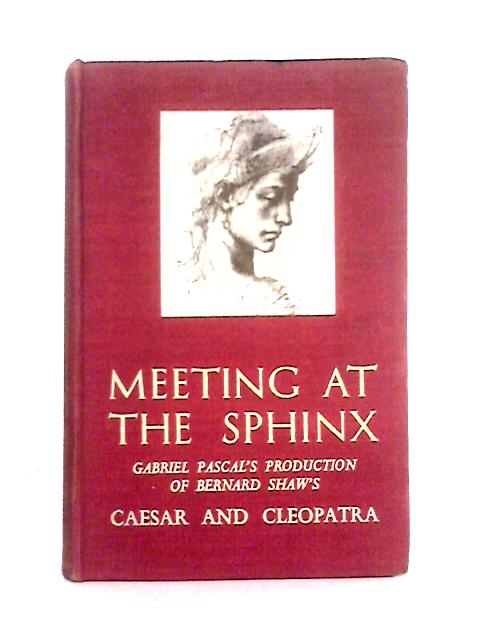 Meeting At The Sphinx - Gabriel Pascal's Production of Bernard Shaw's ...
