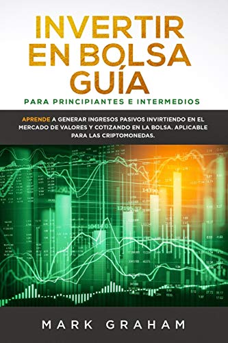 Invertir en Bolsa Guia para Principiantes e Intermedios