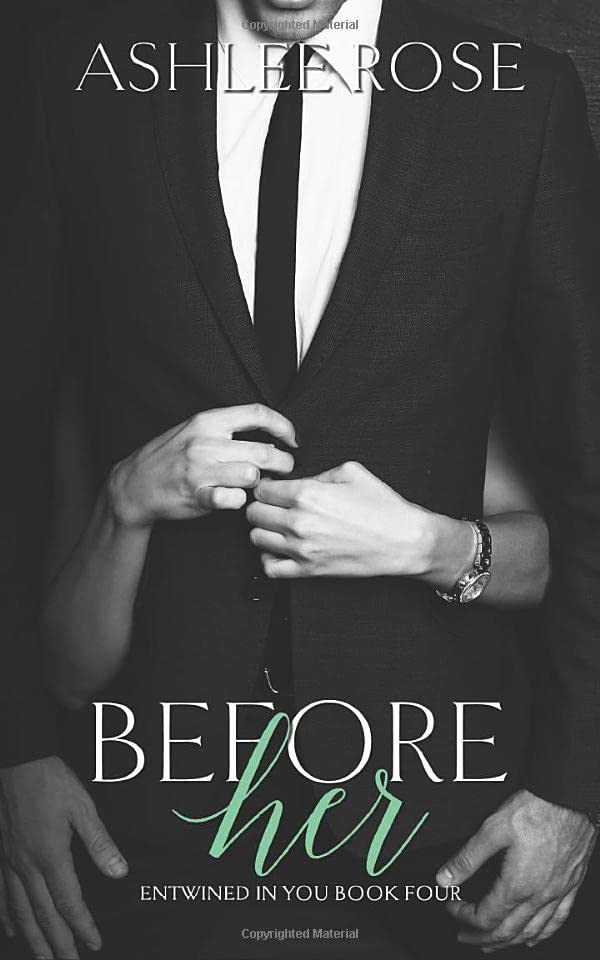 Before Her: Entwined In You Book Four