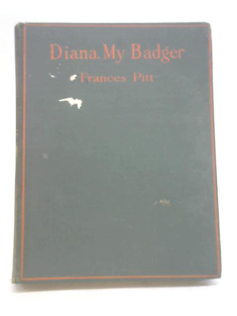 Diana, My badger