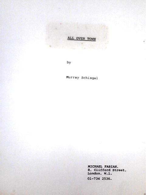 All Over Town [Theatre Script]