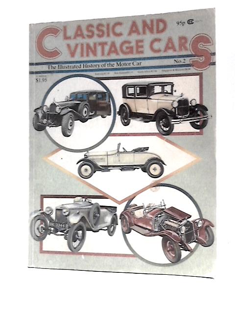 Classic and Vintage Cars: The Illustrated History of the Motor Car No ...