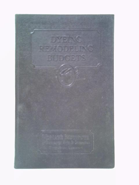 Dyeing, Remodeling, Budgets