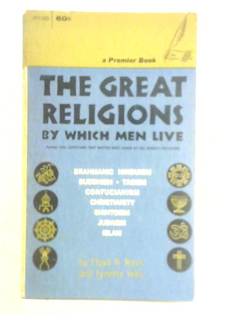 The Great Religions By Which Men Live