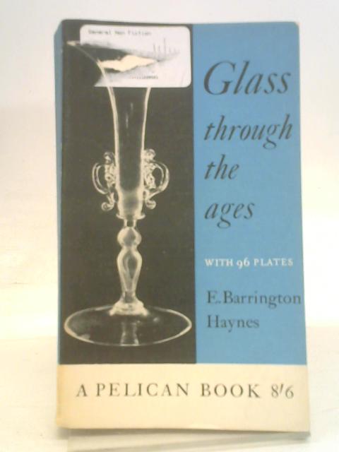Glass through the ages (Pelican books)
