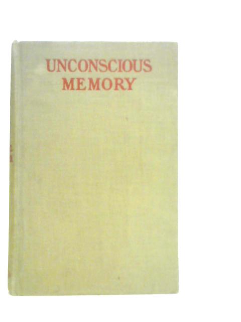 Unconscious Memory