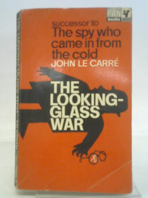 The Looking-Glass War.