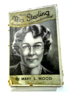 Meet Mrs Sterling The Woman Who Understood 