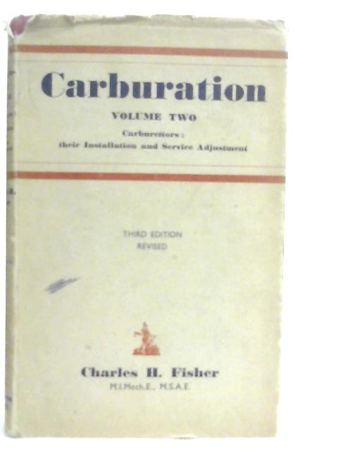 Carburation: Volume Two - Carurettors: Their Installation and Service Adjustment