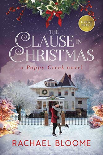 The Clause in Christmas: A Poppy Creek Novel
