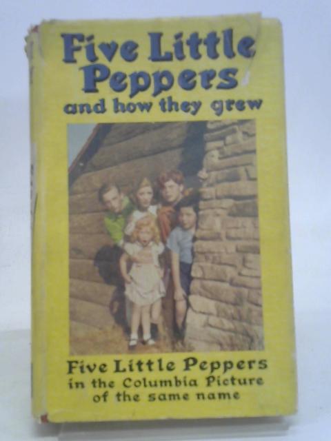 Five Little Peppers and How They Grew