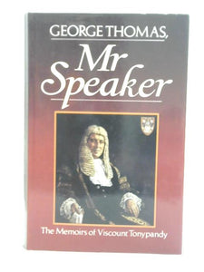 George Thomas, Mr Speaker 