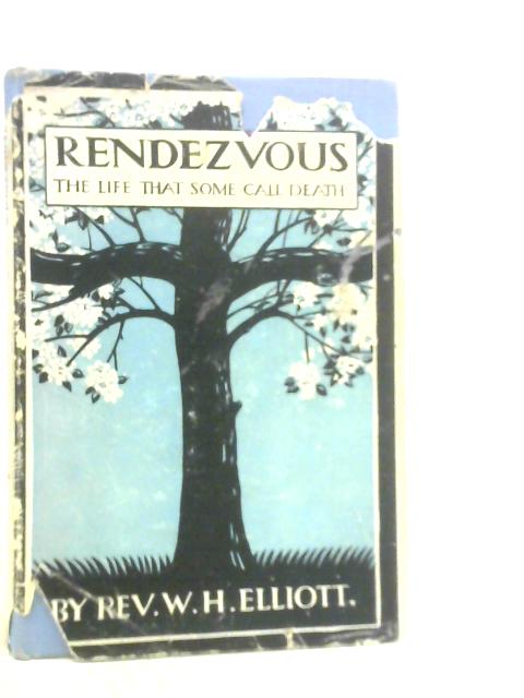 Rendezvous The Life That Some Call Death