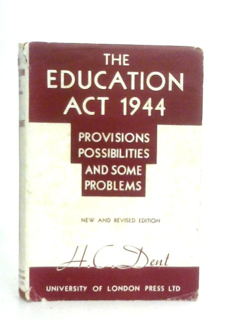 The Education Act, 1944 Provisions, Possibilities And Some Problems