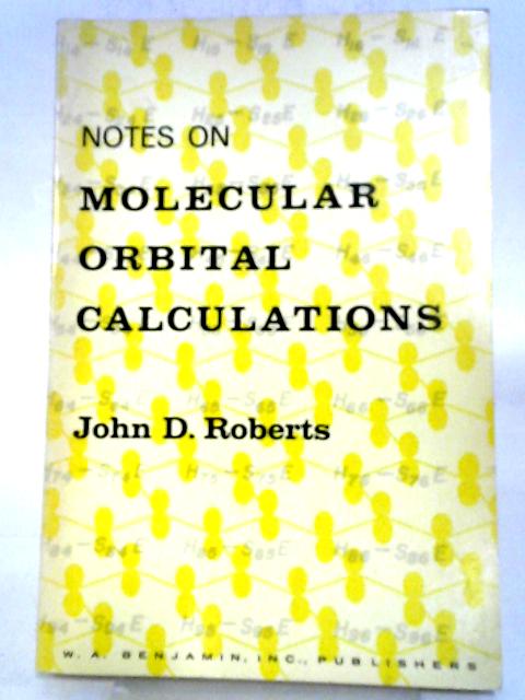 Notes On Molecular Orbital Calculations