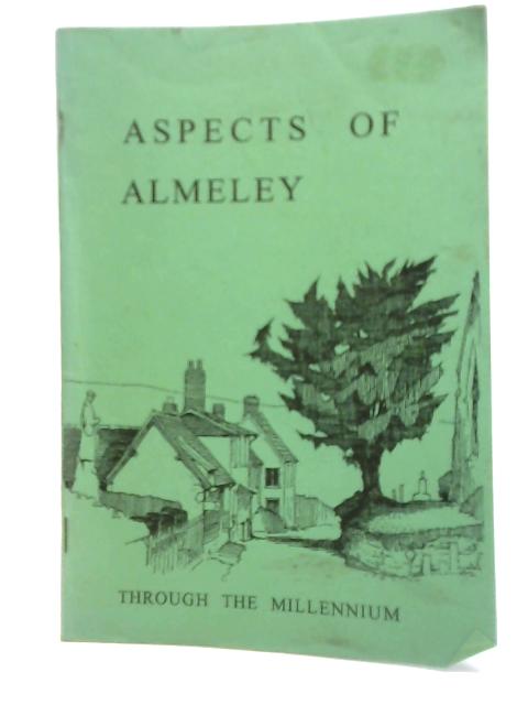 Aspects of Almeley Through the Millennium