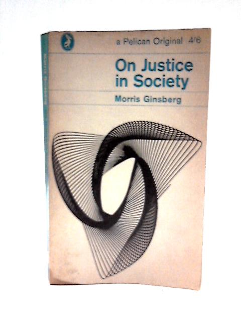 On Justice in Society. Penguin. 1965.