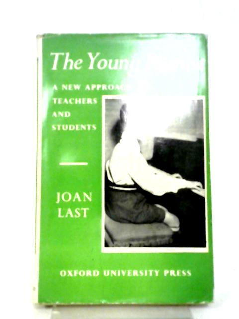 The Young Pianist; A New Approach For Teachers And Students
