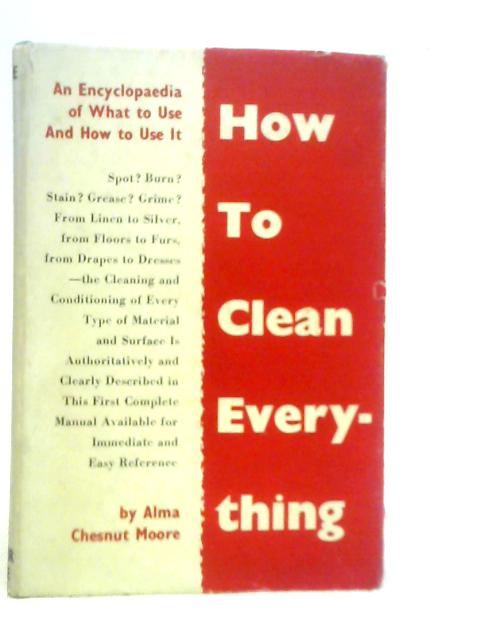 How to Clean Everything