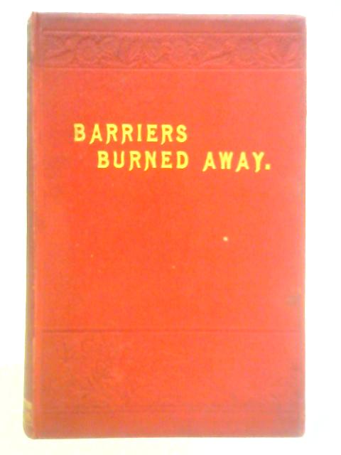 Barriers Burned Away