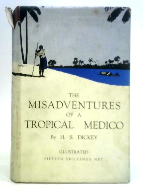 The Misadventures of a Tropical Medico