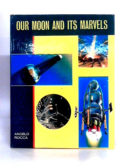 Our Moon and its Marvels