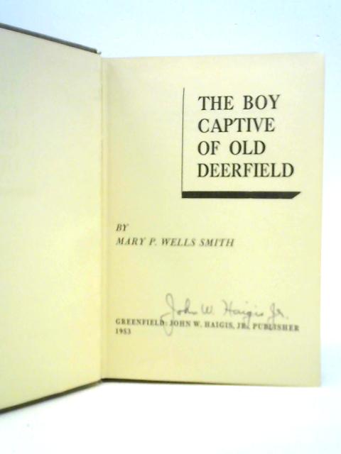 The Boy Captive of Old Deerfield