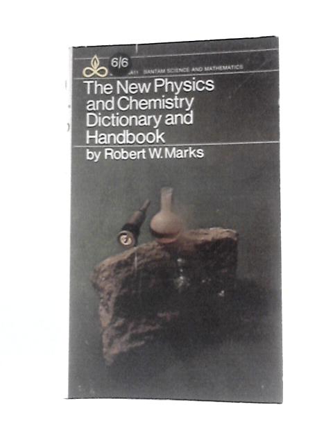 The New Physics and Chemistry Dictionary and Handbook