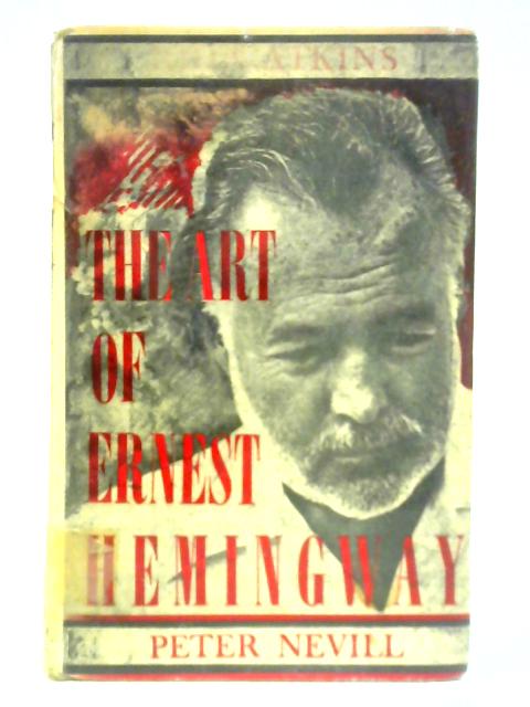 The Art of Ernest Hemingway: His Work and Personality | Old & Rare at ...