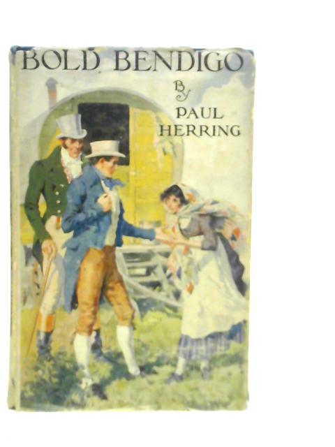 Bold Bendigo. A Romance of the Open Road