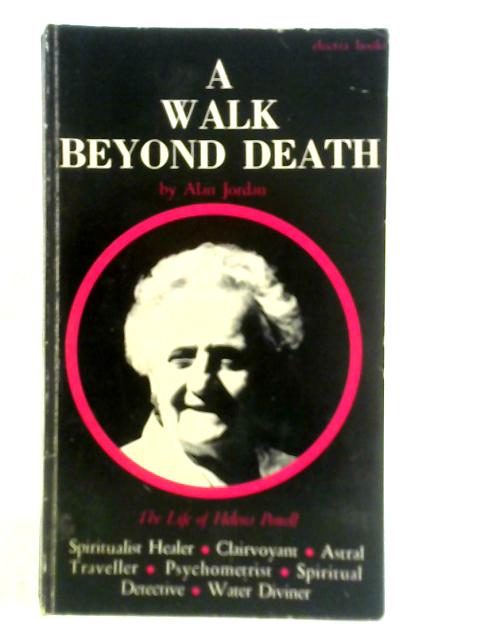 A Walk Beyond Death