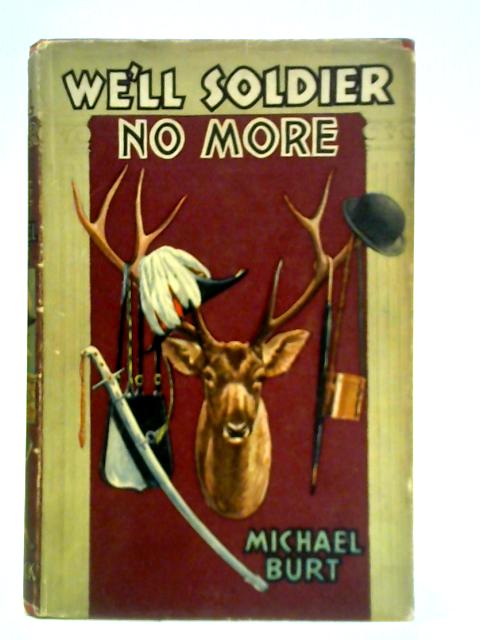 We'll Soldier No More