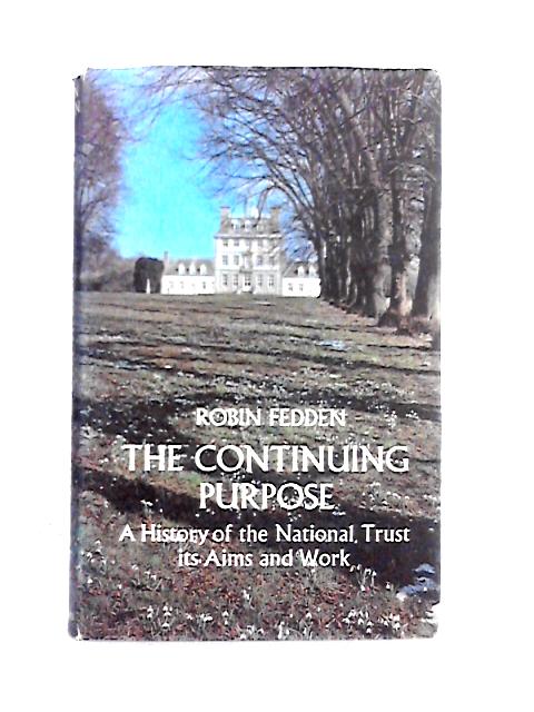 The Continuing Purpose: a History of the National Trust, Its Aims and Work