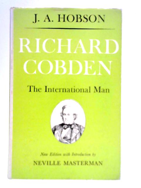 Richard Cobden: The International Man