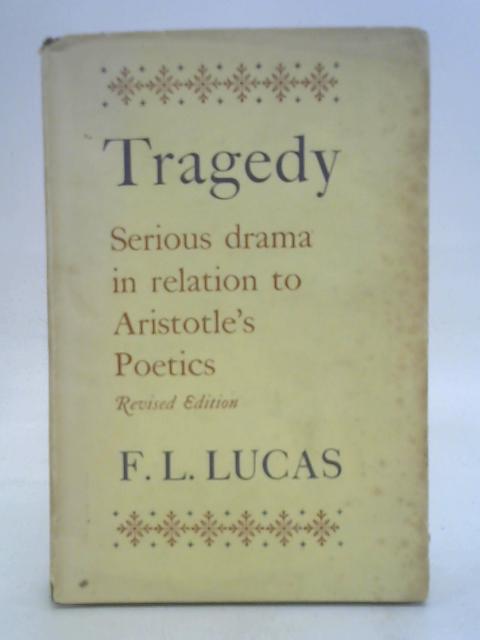Tragedy: serious drama in relation to Aristotle's poetics