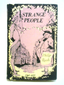 Strange People: The Later Hanoverians 1760 - 1837 