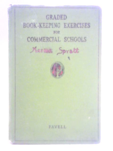 Graded Book-Keeping Exercises For Commercial Schools