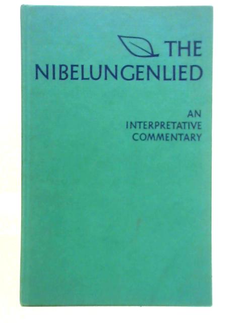 The Nibelungenlied: An Interpretative Commentary