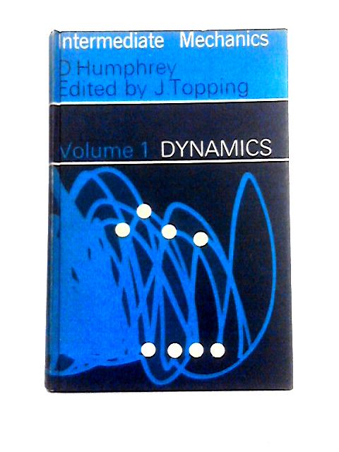 Intermediate Mechanics Volume One: Dynamics
