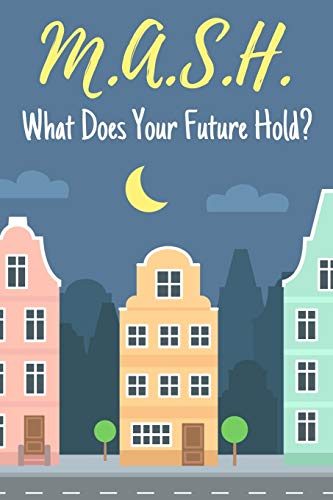 M.A.S.H. What Does Your Future Hold?