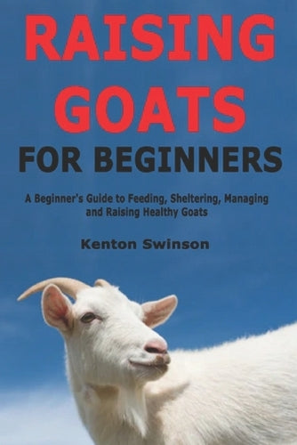 Raising Goats for Beginners
